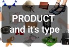Product and it's type
