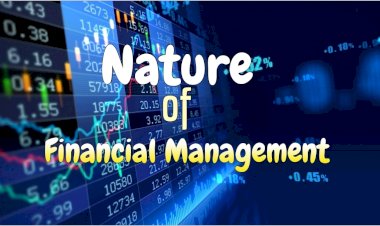 Nature of Financial Management
