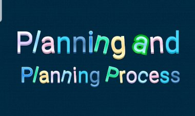 Planning and Planning Process