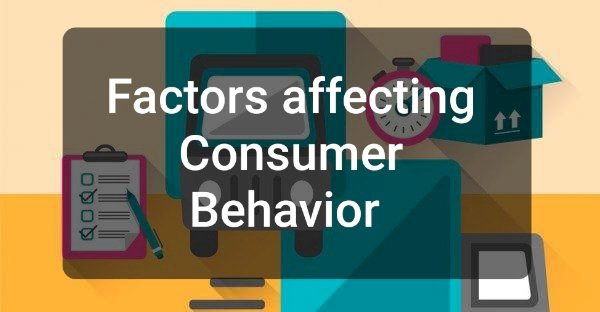 Factors Affecting Consumer Behavior